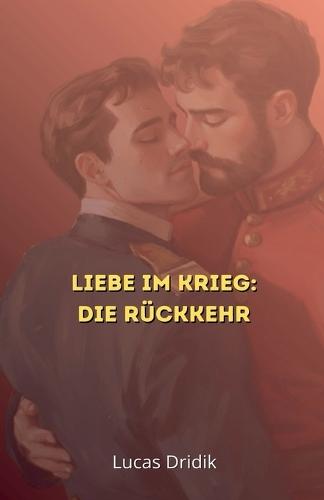 Liebe im Krieg: Die Rückkehr