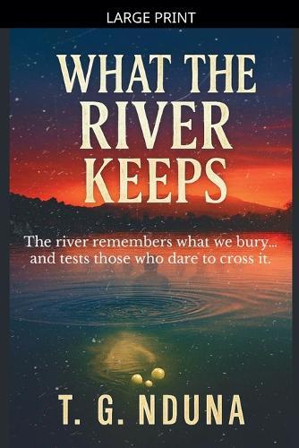 What The River Keeps