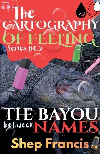 The Bayou Between Names