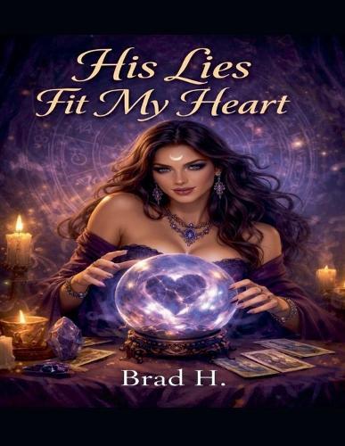 His Lies Fit My Heart