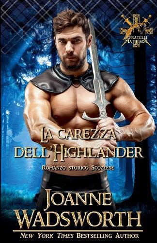 La carezza dell'Highlander: Romanzo storico Scozzese