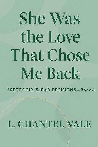 She Was The Love That Chose Me Back