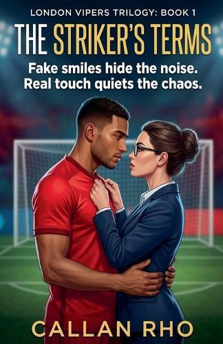 The Striker's Terms: A Slow-Burn Fake Dating Soccer Romance