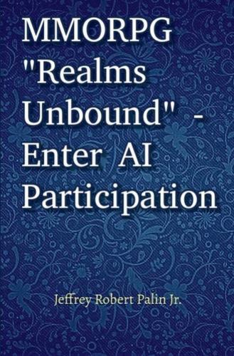 MMORPG ""Realms Unbound"" - Enter AI Participation