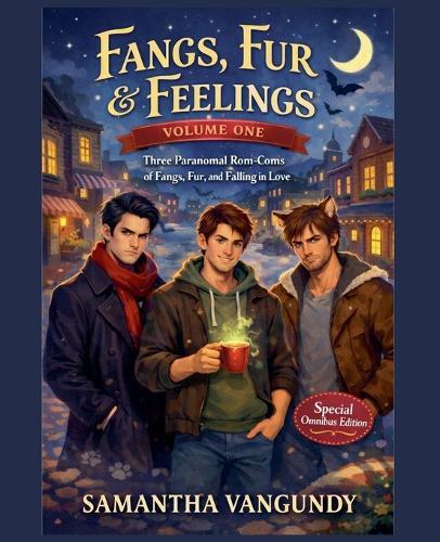 Fangs Fur and Feelings Volume One