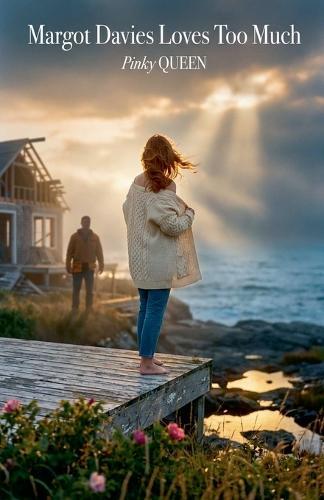 Margot Davies Loves Too Much