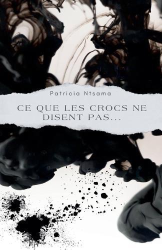 ce que les crocs ne disent pas...