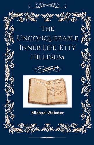 The Unconquerable Inner Life: Etty Hillesum