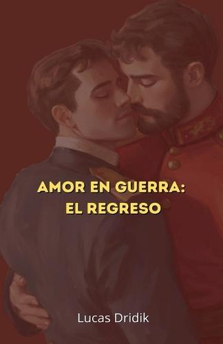 Amor en guerra: El regreso