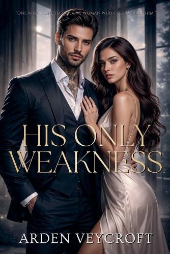 His Only Weakness