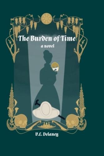 The Burden of Time; The Curious Life of Evalina Sutton