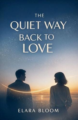 The Quiet Way Back to Love