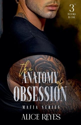 The Anatomy of Obsession Mafia Series: 3 Books in One