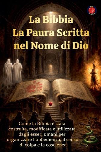 La Bibbia La Paura Scritta nel Nome di Dio