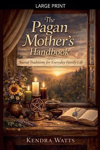 The Pagan Mother's Handbook