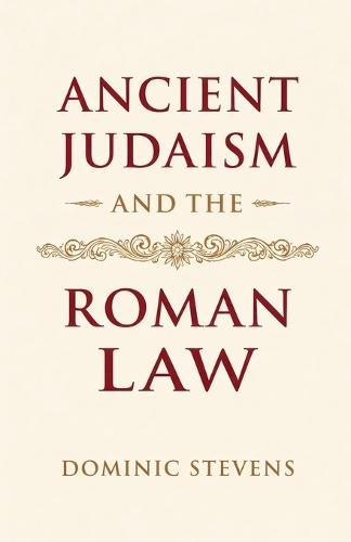 Ancient Judaism and the Roman Law