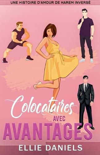 Colocataires Avec Avantages: Une Histoire D'Amour de Harem Inverse