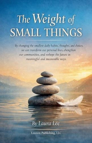 The Weight of Small Things