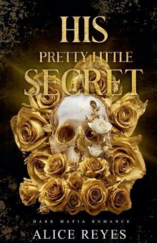 His Pretty Little Secret: Dark Mafia Romance