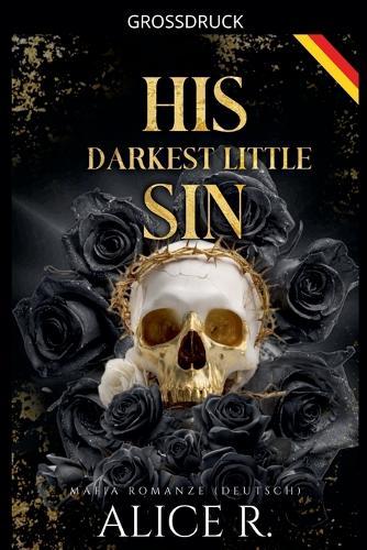 His Darkest Little Sin: Mafia Romanze (Deutsch)