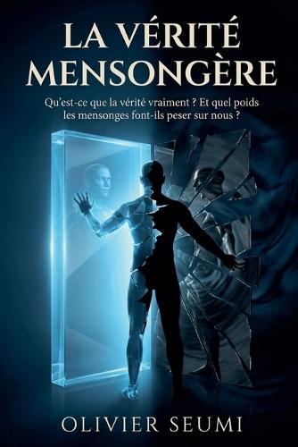 LA vérité mensongère