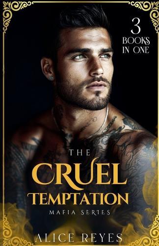The Cruel Temptation Mafia Series, 3 Books in One!