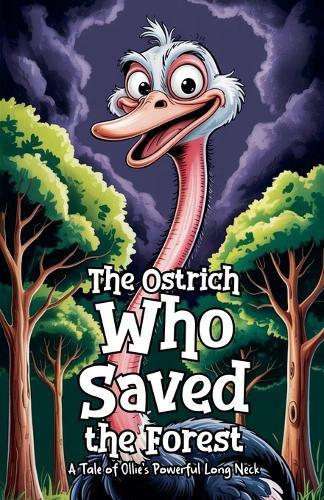 The Ostrich Who Saved the Forest