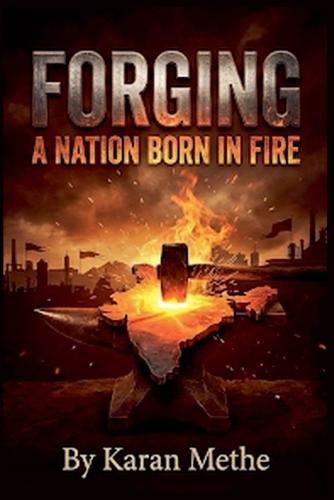 Forging: A Nation Born in Fire