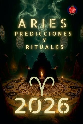 Aries Predicciones y Rituales 2026