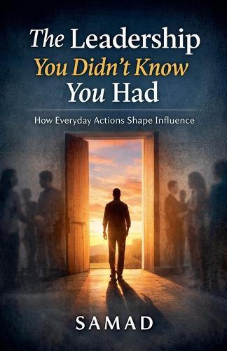 The Leadership You Didn't Know You Had