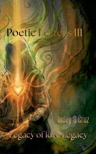 Poetic LETTERS III Legacy of love