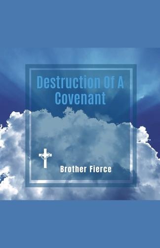 Destruction Of A Covenant