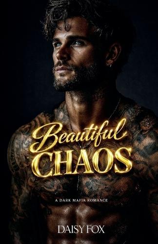 Beautiful Chaos: Dark Mafia Romance