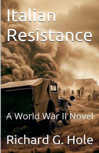 Italian Resistance. A World War II Novel