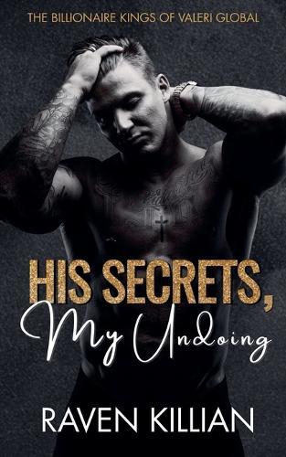 His Secrets, My Undoing