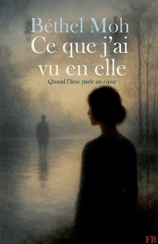 Ce que j'ai vu en elle