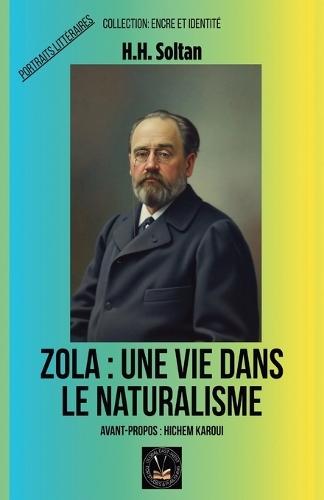 Zola: une vie dans le naturalisme