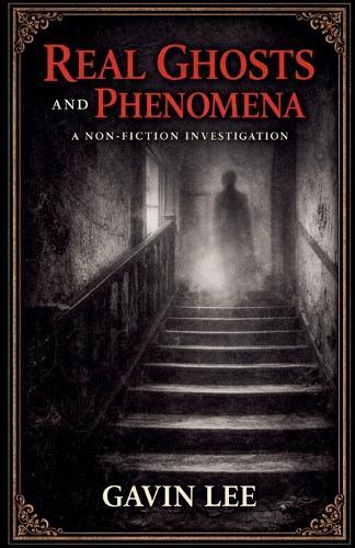 Real Ghosts And Phenomena