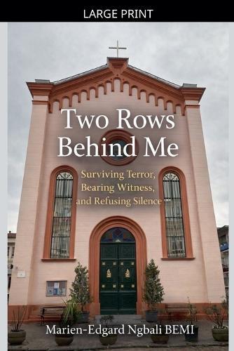Two Rows Behind Me: Surviving Terror, Bearing Witness, and Refusing Silence