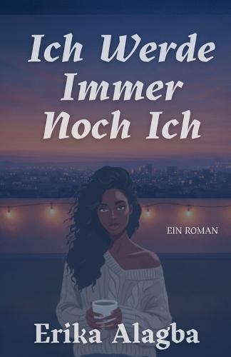 Ich Werde Immer Noch Ich