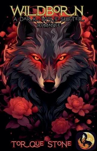 Wildborn: A Dark Wolf Shifter Romance