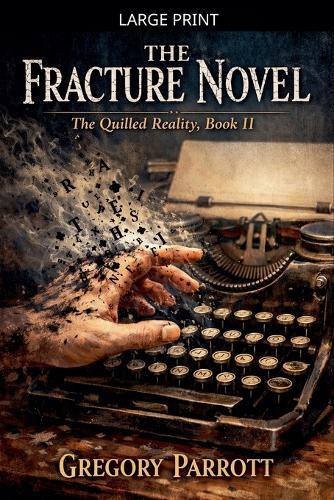 The Fracture Novel