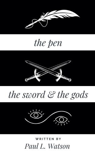 The Pen The Sword and The Gods