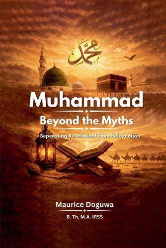 Muhammad: Beyond the Myths