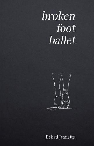 Broken Foot Ballet