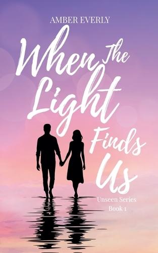 When the Light Finds Us