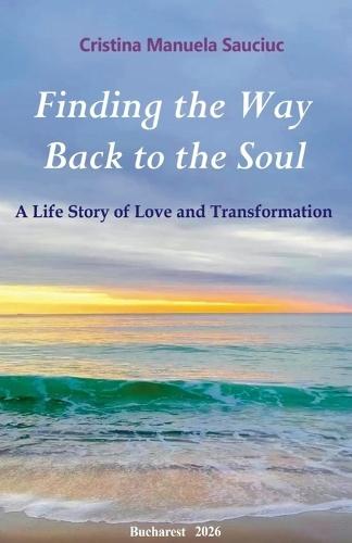 Finding the Way Back to the Soul
