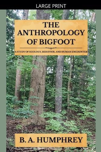 The Anthropology Of Bigfoot