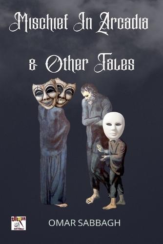 Mischief In Arcadia & Other Tales