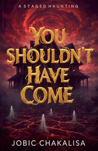 You Shouldn't Have Come